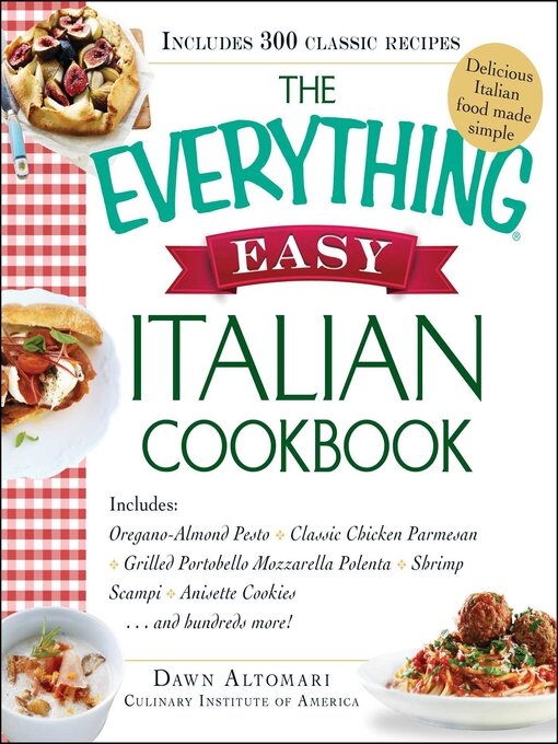 Title details for The Everything Easy Italian Cookbook by Dawn Altomari - Available